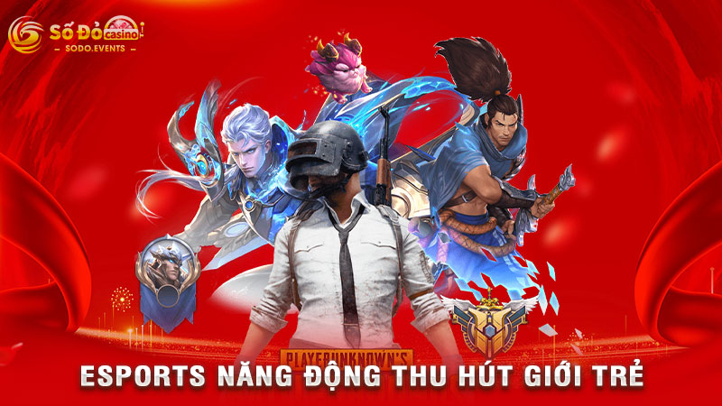 Esports năng động thu hút giới trẻ