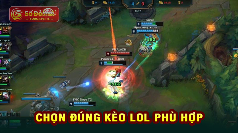 chọn đúng kèo lol phù hợp