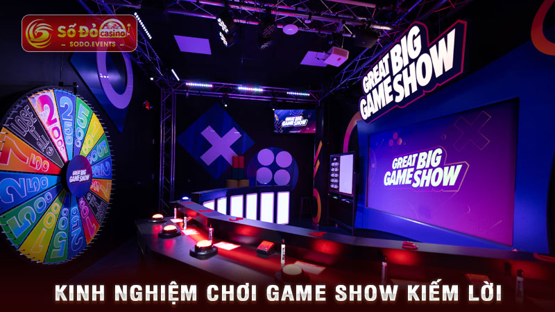 kinh nghiệm chơi game show kiếm lời