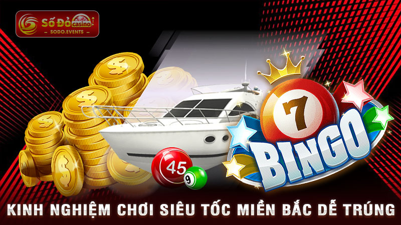 kinh nghiệm chơi siêu tốc miền bắc dễ trúng