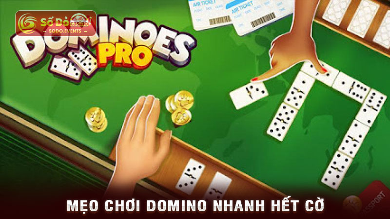 mẹo chơi domino nhanh hết cờ