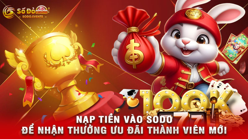 nạp tiền vào sodo để nhận thưởng ưu đãi thành viên mới