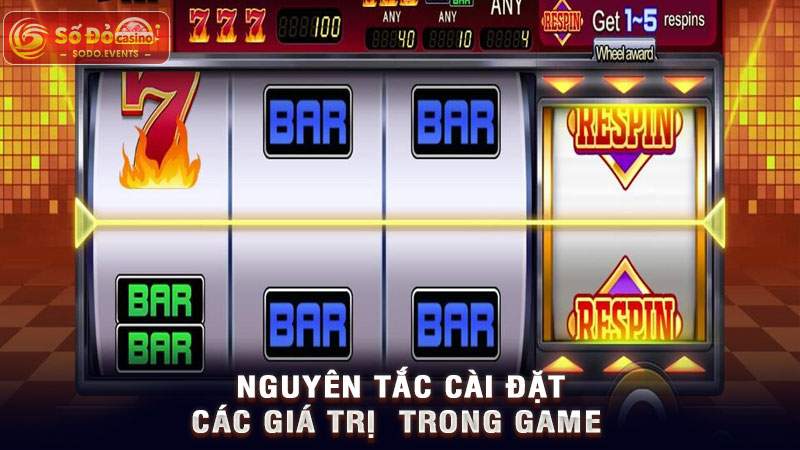 nguyên tắc cài đặt các giá trị trong game