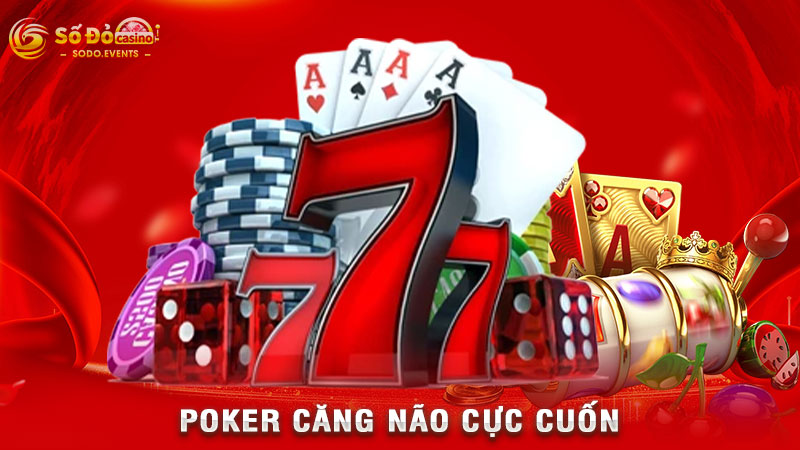poker căng não cực cuốn