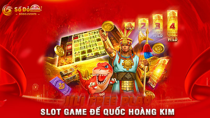 slot game đế quốc hoàng kim