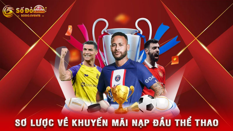 sơ lược về khuyến mãi nạp đầu thể thao