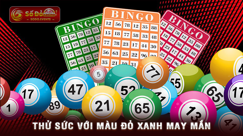 thử sức với màu đỏ xanh may mắn