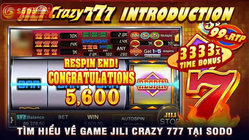 tìm hiểu về game jili crazy 777 tại sodo
