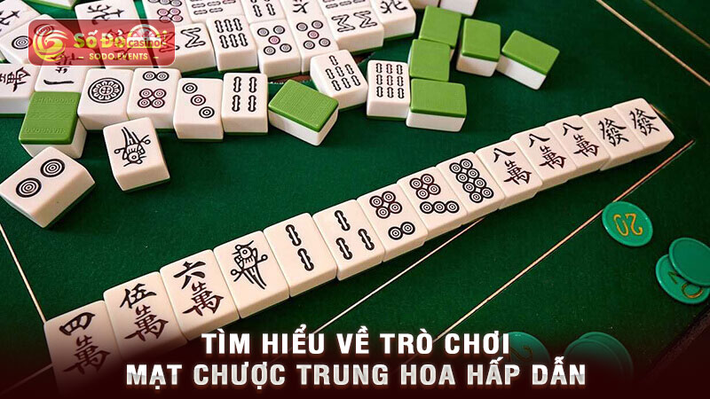 tìm hiểu về trò chơi mạt chược trung hoa hấp dẫn