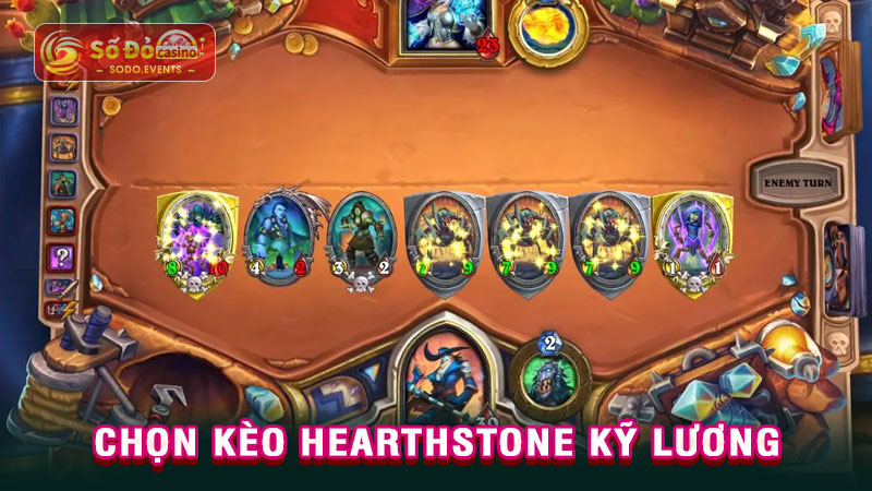 chọn kèo hearthstone kỹ lương