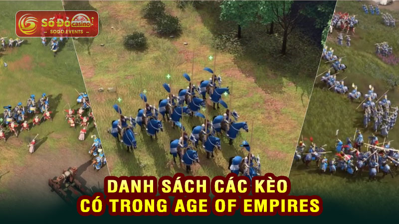 danh sách các kèo có trong age of empires