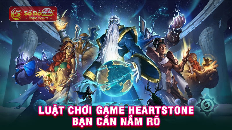 luật chơi game heartstone bạn cần nắm rõ