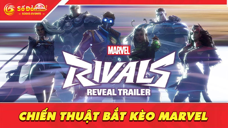 chiến thuật bắt kèo marvel