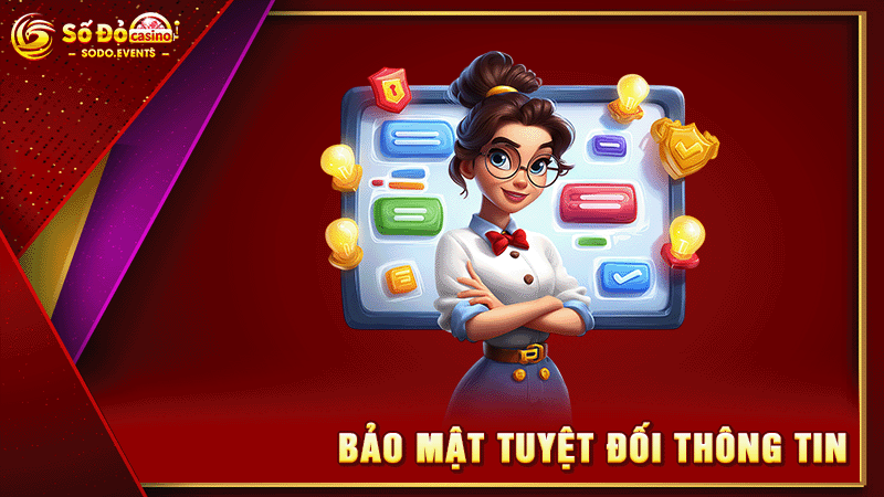 bảo mật tuyệt đối thông tin